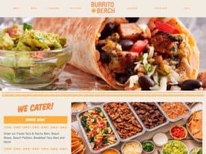 Burrito Beach website. A screenshot of a website for a Mexican fast food chain shows a large photo of a burrito and trays of catered Mexican food with fonts in bright, modern colors and fonts meant to evoke the feel of a Mexican restaurant
